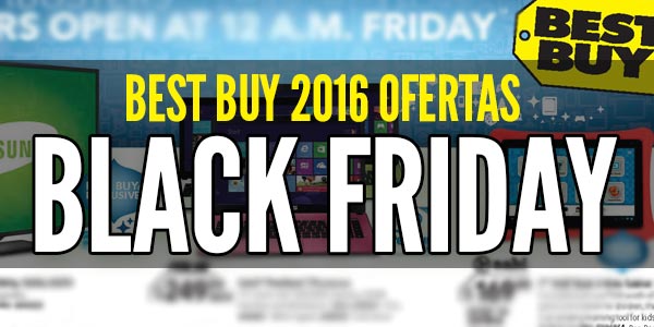 best buy 2016 ofertas black friday viernes negro