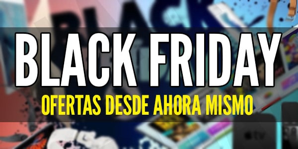 Ofertas De Black Friday Desde Ahora Viernes Negro